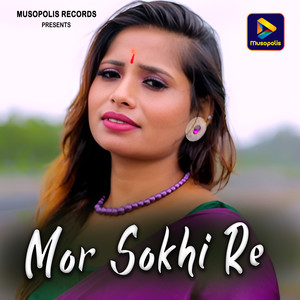 Mor Sokhi Re