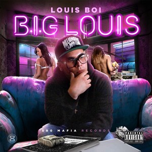 B.I.G. Louis (Explicit)