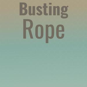 Busting Rope