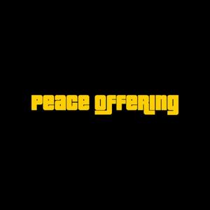 Peace Offering (Explicit)