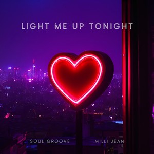 Light me up Tonight