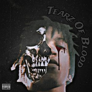 Tearz Of Blood (Explicit)