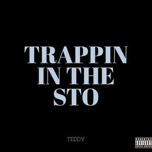 TRAPPIN IN THE STO (Explicit)