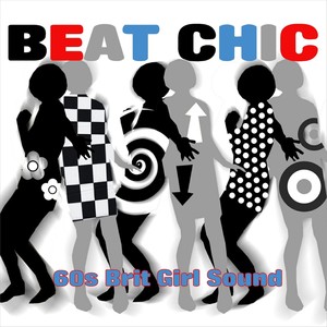 Beat Chic: 60s Brit Girl Sound