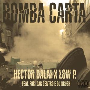 Bomba Carta (feat. Fori Dar Centro & Dj Brush) (Explicit)