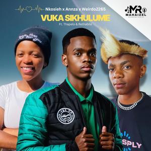 Vuka Sikhulume x Nkosieh x Annza (feat. Thapelo & Rethabile)