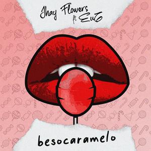 BesoCaramelo (feat. Eug El Poder) (Explicit)