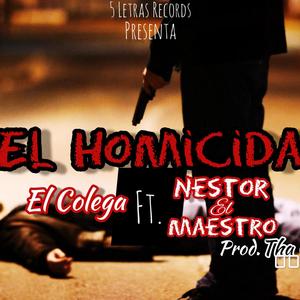 El Homicida(feat. El Colega) (Explicit)