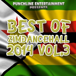 Best of Zimdancehall 2014, Vol. 3 (Punchline Entertainment Presents)