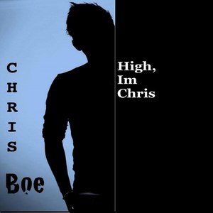Chris Boe - High, Im Chris - EP