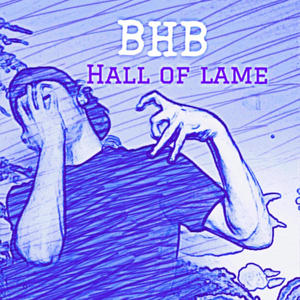 Hall Of Lame (Explicit)