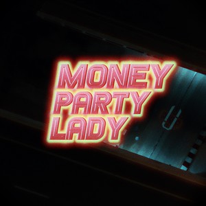 MONEY PARTY LADY