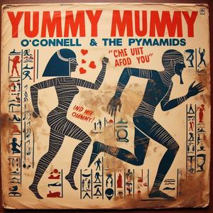 Yummy Mummy (MILF) (feat. O'Connell & The Pyramids) [Explicit]