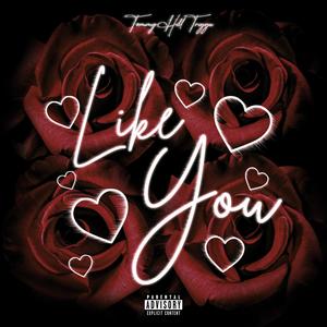 Like You (Explicit)