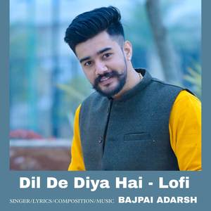 Dil De Diya Hai (Lofi)