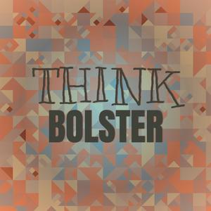 Think Bolster