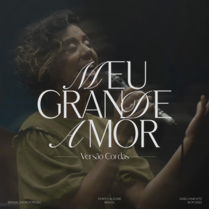 Meu Grande Amor (Versão Cordas)