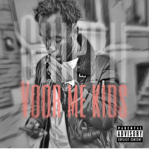 Voor Me Kids (Explicit)