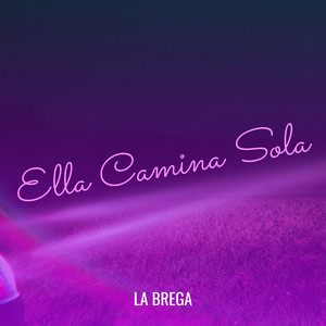 Ella Camina Sola