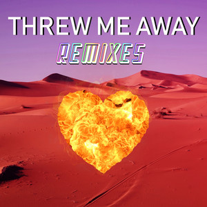 Threw Me Away (Remixes)