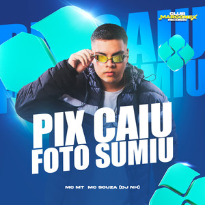 PIX CAIU FOTO SUMIU (Explicit)