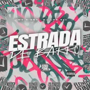 Estrada de Barro (Explicit)