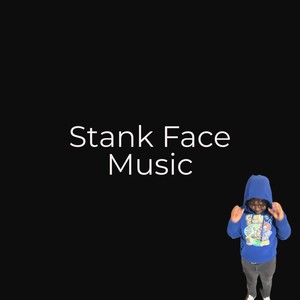 Stank Face Music (Explicit)