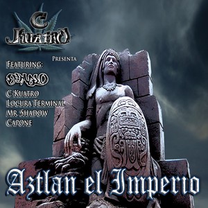 Aztlan El Imperio (Explicit)