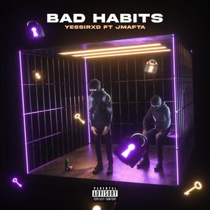 Bad Habits (Explicit)