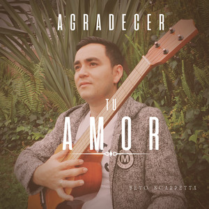 Agradecer Tu Amor