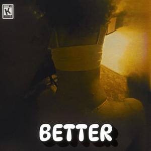 BETTER (feat. AKILL) [Explicit]