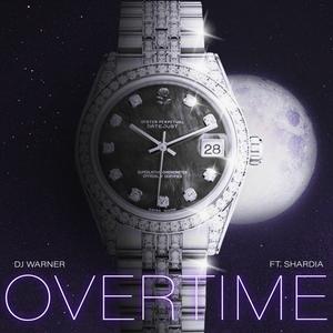 Overtime (feat. Shardia) (Explicit)