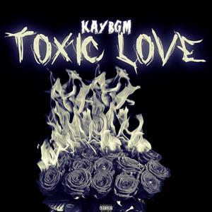 Toxic Love (Explicit)