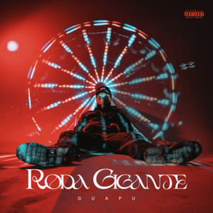 Roda Gigante (Explicit)