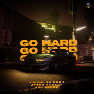 Go Hard (Explicit)