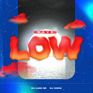 Rave Low (Explicit)