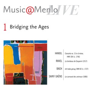 Music@Menlo LIVE, Bridging the Ages, Vol. 1