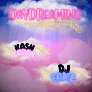 DayDreaming (feat. DJ Fame|Explicit)