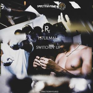 Switchin' Up (feat. 137LilMal) [Explicit]