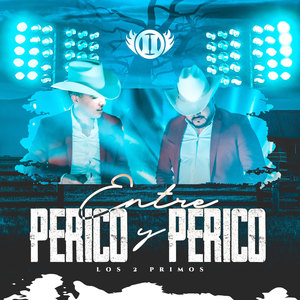 Los 2 Primos - Entre Perico y Perico