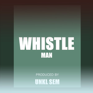 Whistle Man