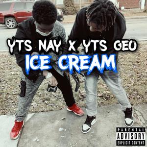 ICE CREAM (feat. YTS GEO) [Explicit]