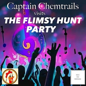 The Flimsy Hunt Party (feat. Captain Chemtrails)