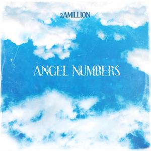 Angel Numbers (2am Mix|Explicit)