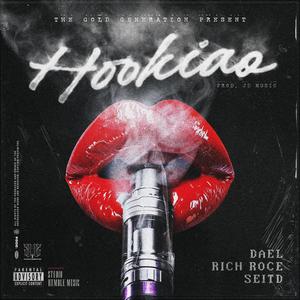 Hookiao (feat. DAEL, RICH ROCE & SEITD) [Explicit]