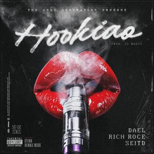 Hookiao (feat. DAEL, RICH ROCE & SEITD) (Explicit)