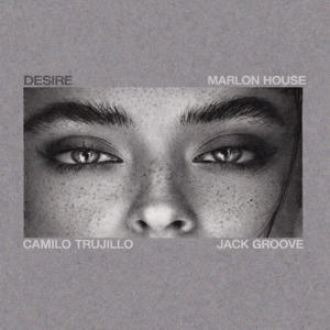 Desire (feat. Camilo Trujillo & Jack Groove)