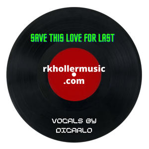 Save This Love For Last (feat. di'Carlo)