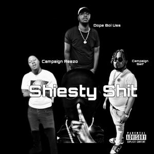 Shiesty **** (feat. El Cappo & Campaign Self) [Explicit]