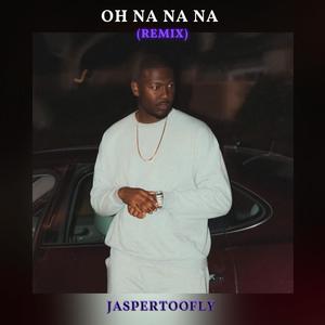 Oh Na Na Na (Remix)